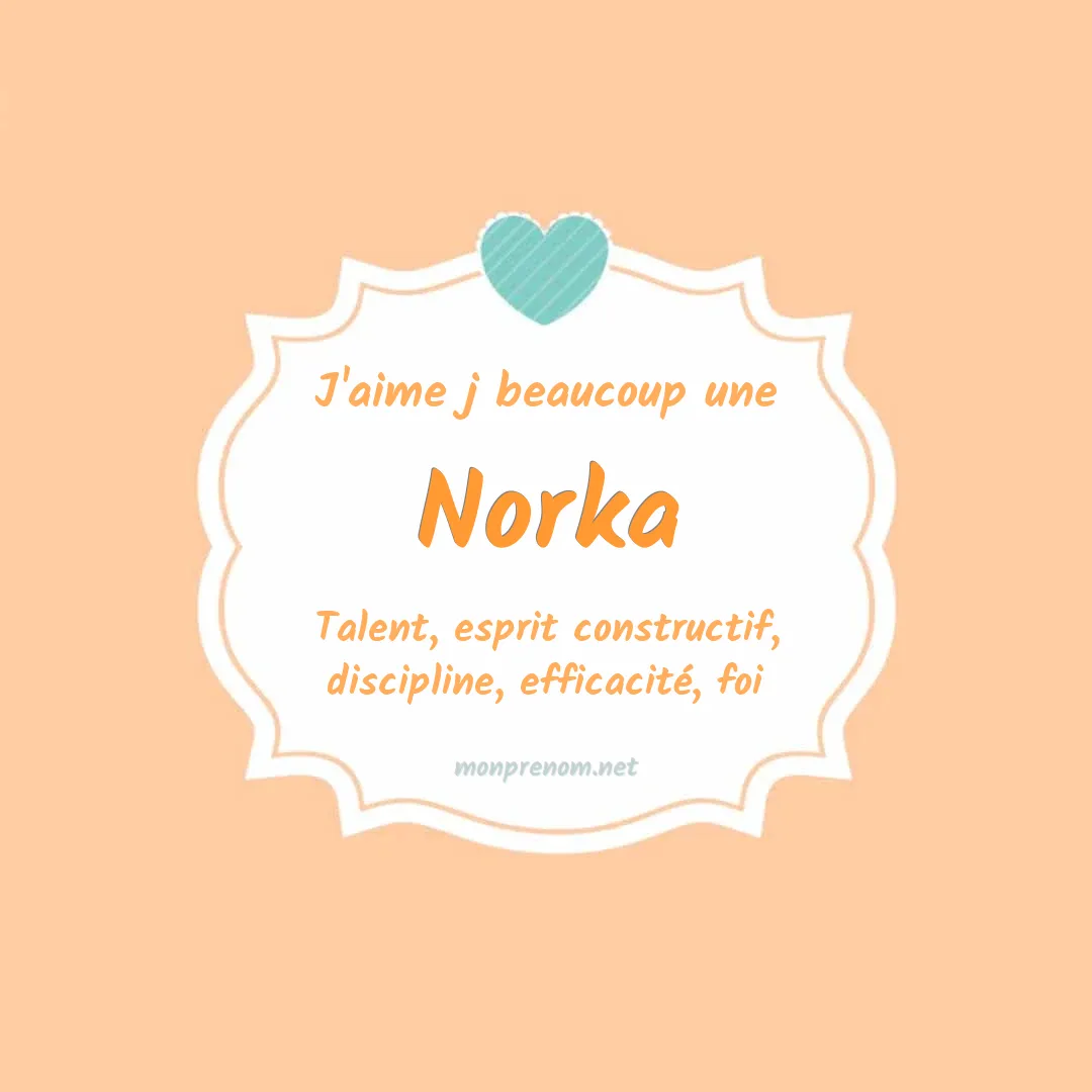 j'aime beaucoup Norka