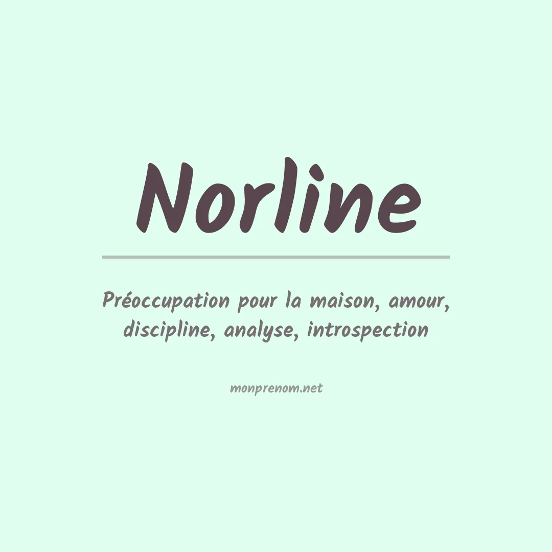 Signification du Prénom Norline Signification du Prénom Norline