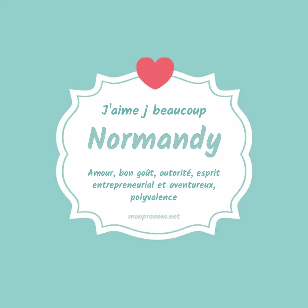 j'aime beaucoup Normandy
