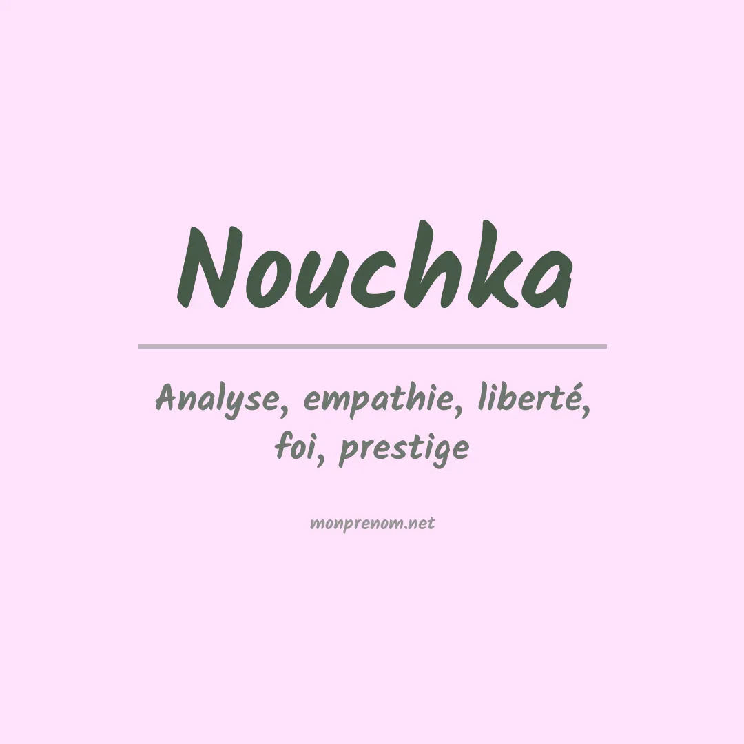 Signification du Prénom Nouchka