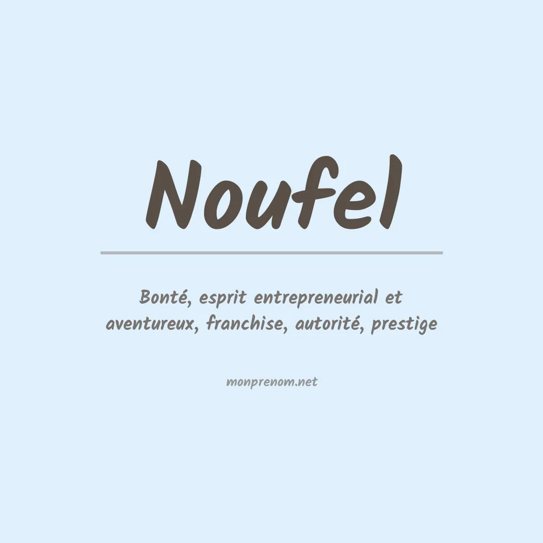 Signification du Prénom Noufel Signification du Prénom Noufel