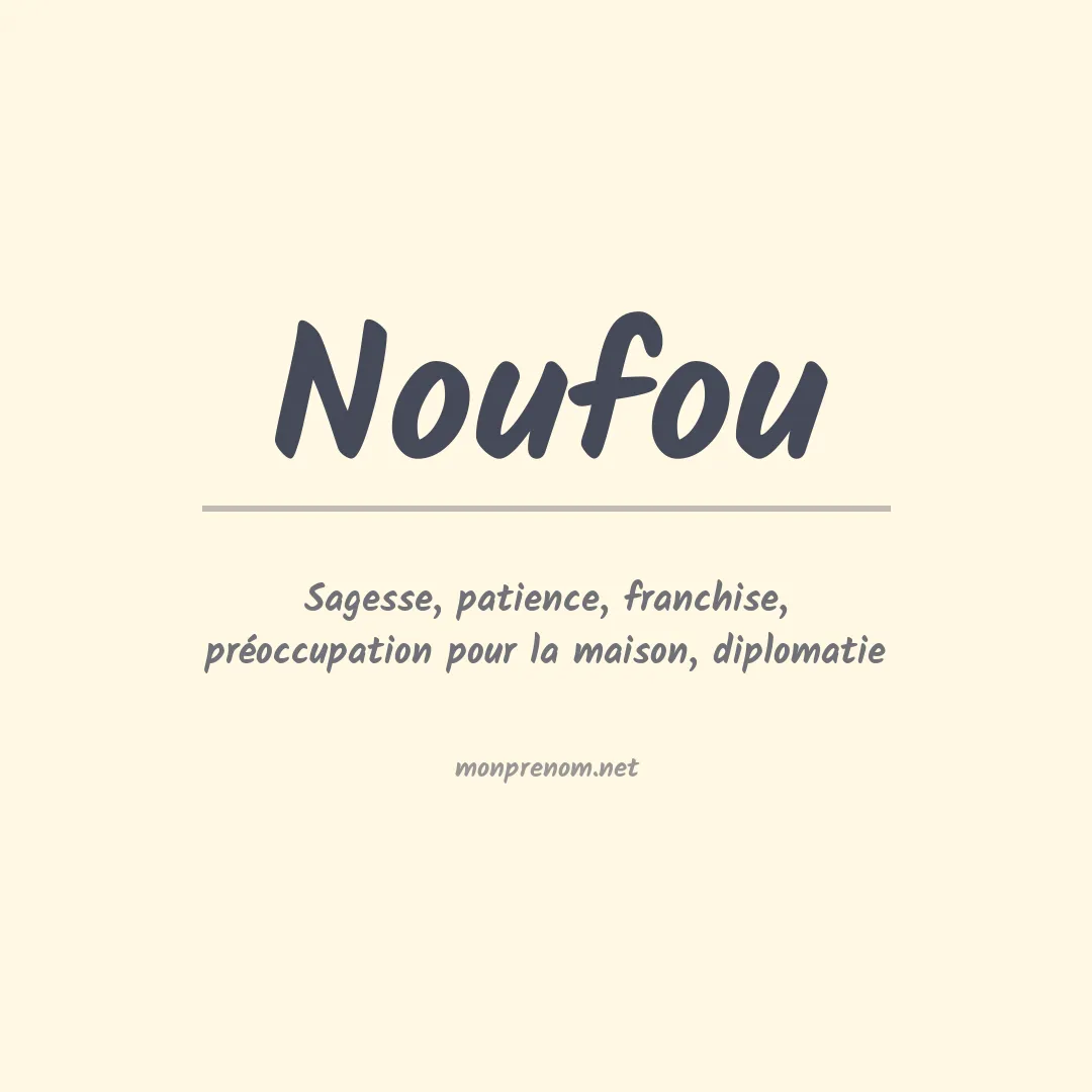Signification du Prénom Noufou Signification du Prénom Noufou