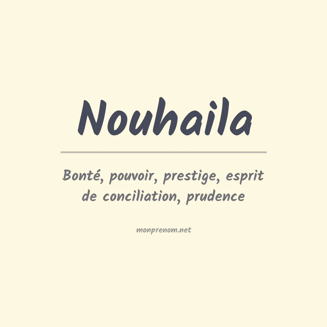 Signification du Prénom Nouhaila Signification du Prénom Nouhaila