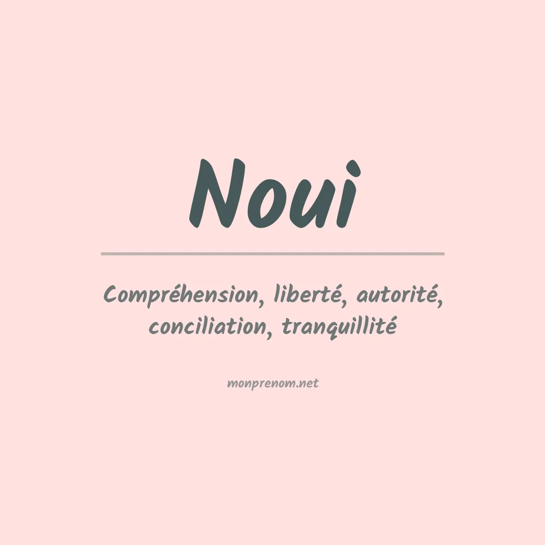 Signification du Prénom Noui Signification du Prénom Noui
