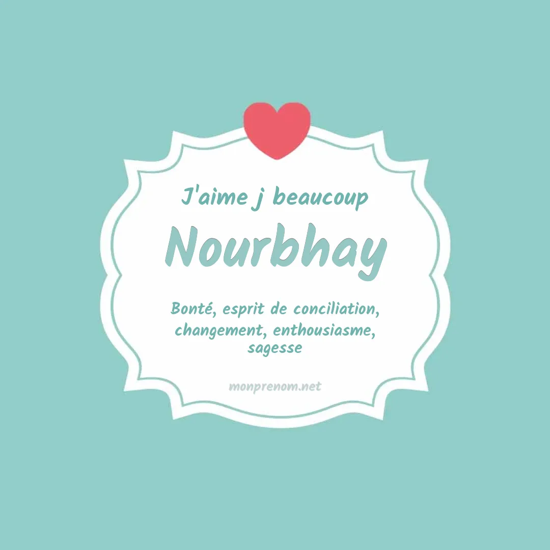j'aime beaucoup Nourbhay