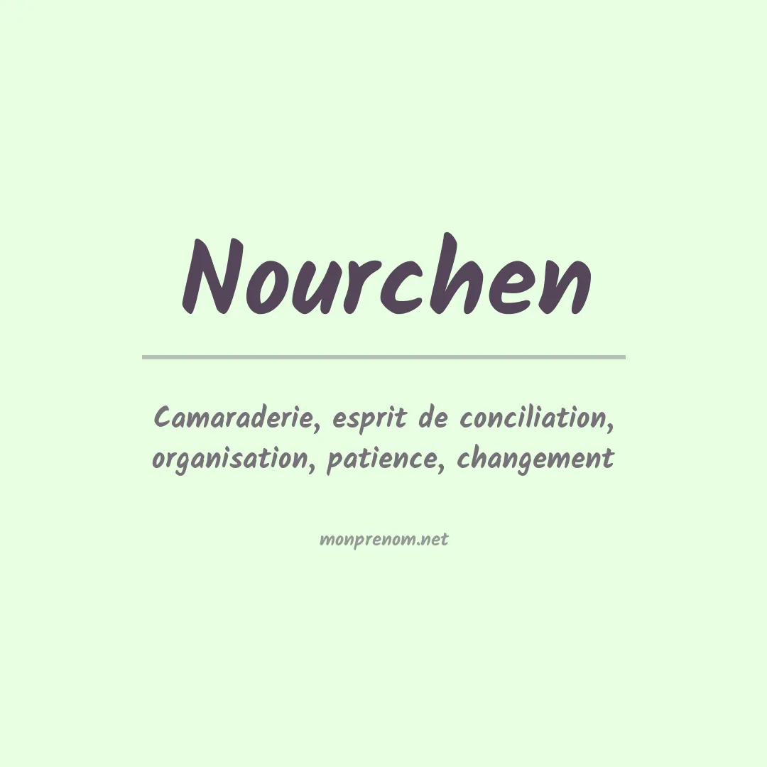 Signification du Prénom Nourchen Signification du Prénom Nourchen