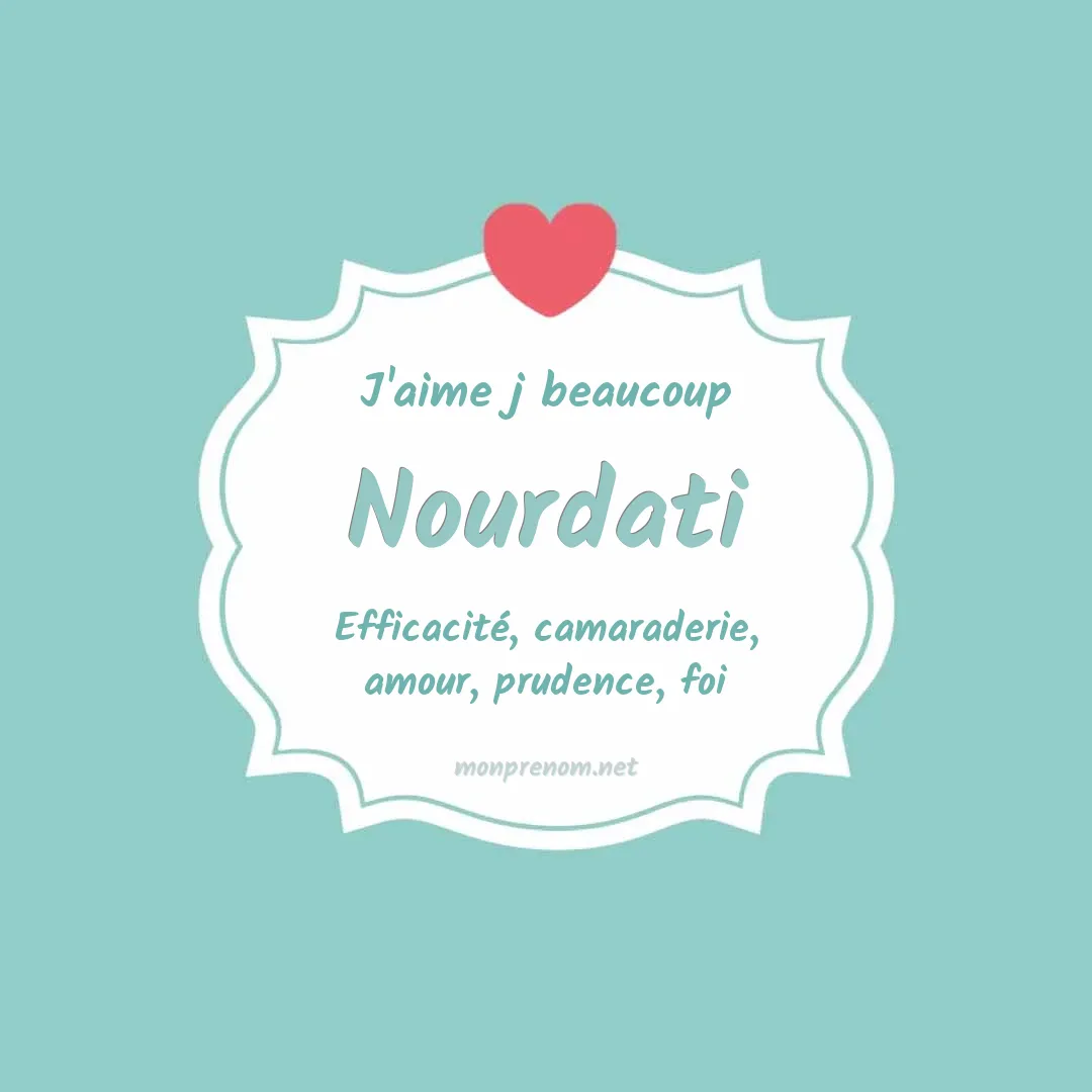 j'aime beaucoup Nourdati
