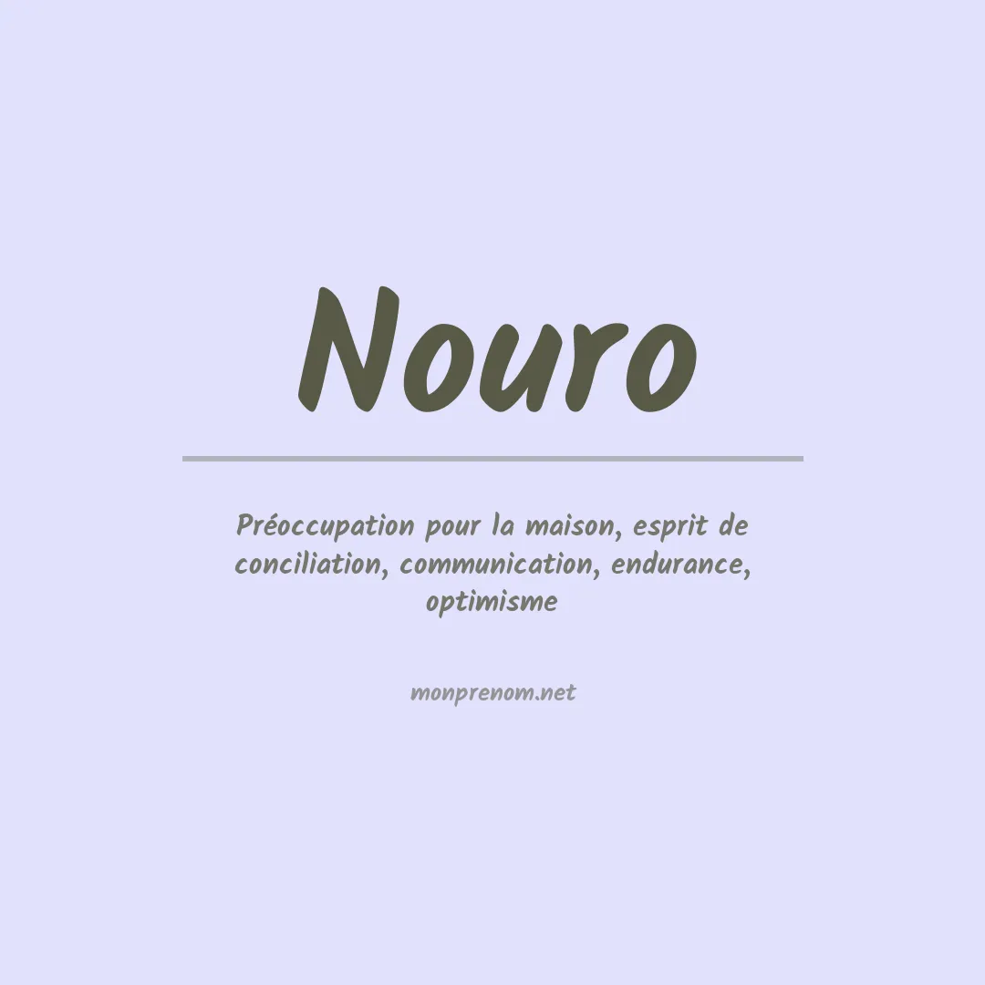 Signification du Prénom Nouro Signification du Prénom Nouro