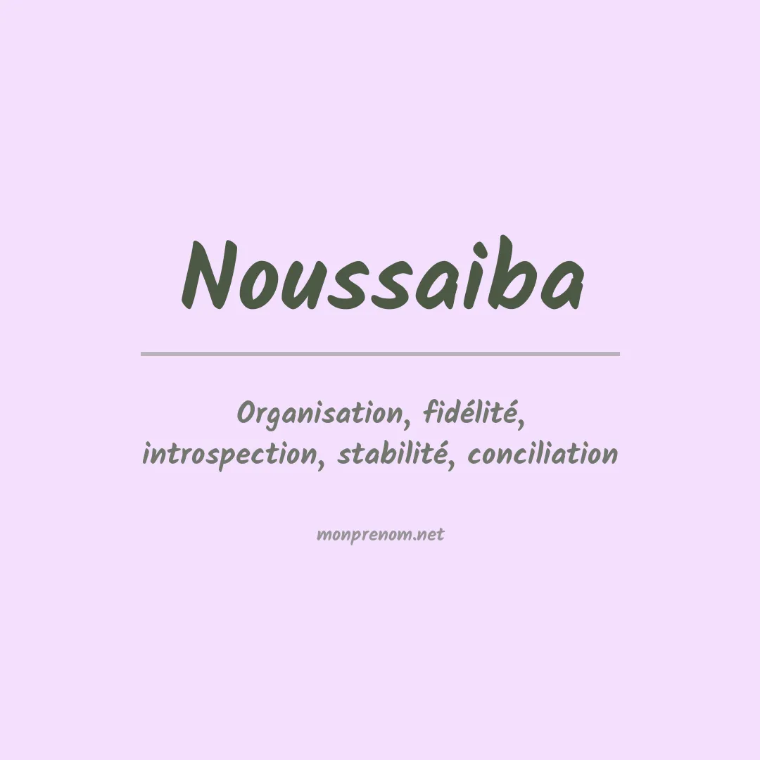 Signification du Prénom Noussaiba Signification du Prénom Noussaiba