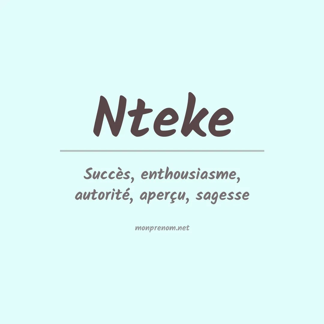 Signification du Prénom Nteke Signification du Prénom Nteke