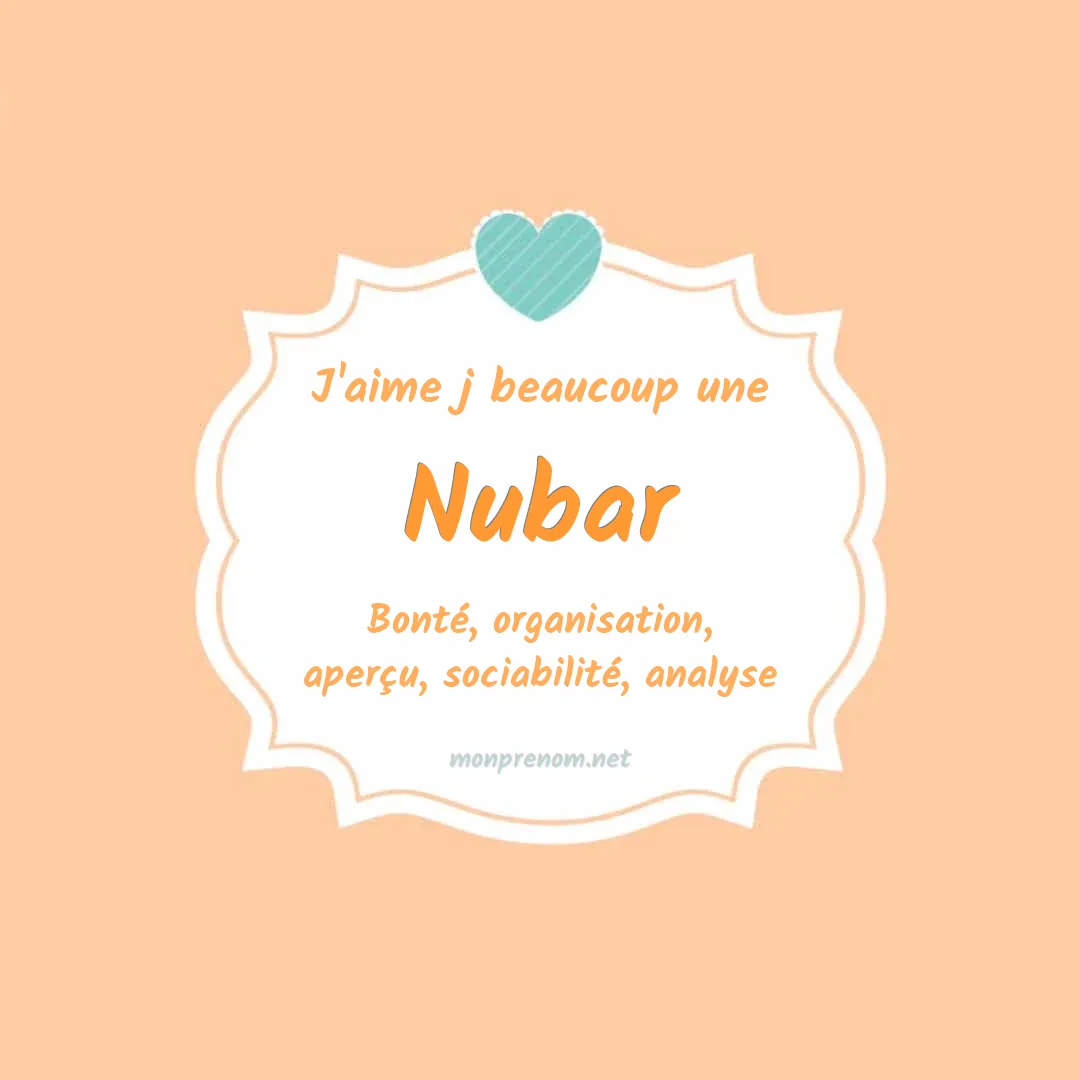 j'aime beaucoup Nubar