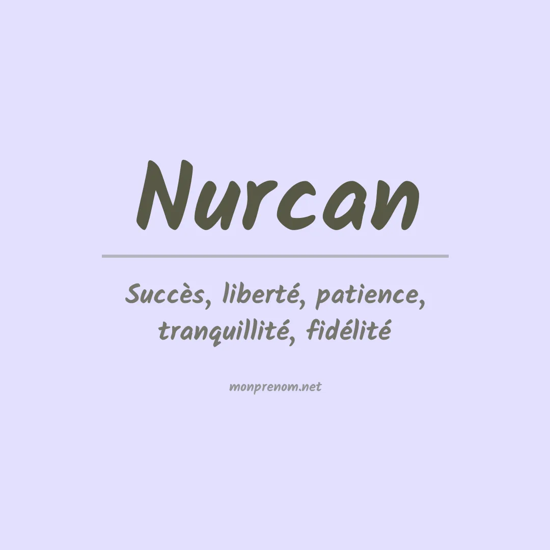 Signification du Prénom Nurcan