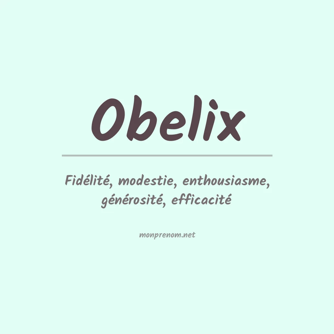 Signification du Prénom Obelix Signification du Prénom Obelix