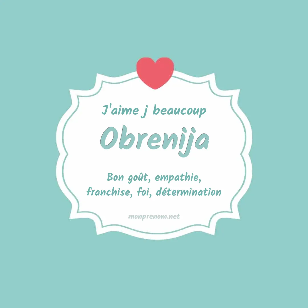 j'aime beaucoup Obrenija