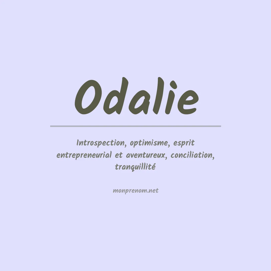 Signification du Prénom Odalie Signification du Prénom Odalie