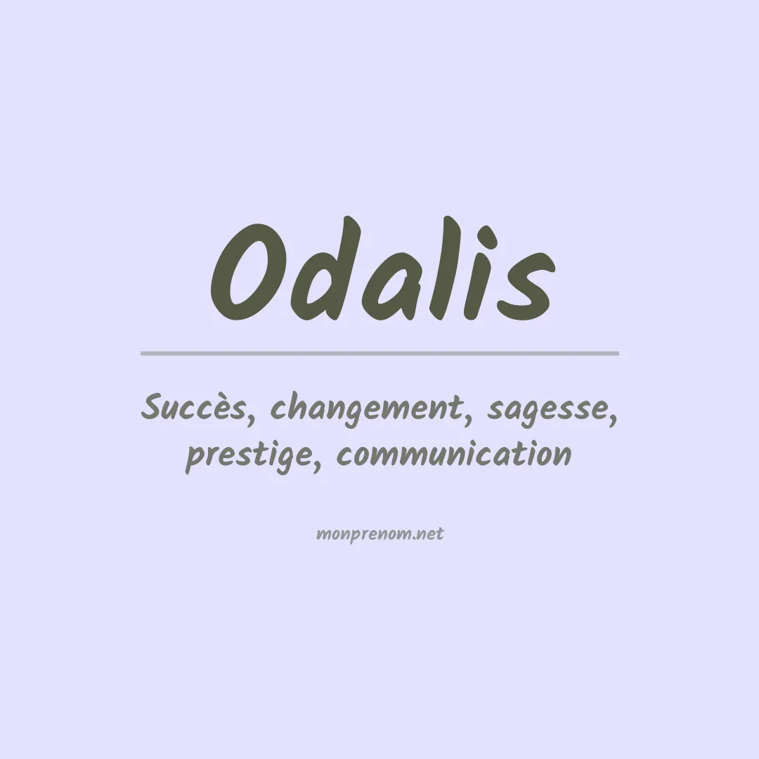 Signification du Prénom Odalis Signification du Prénom Odalis
