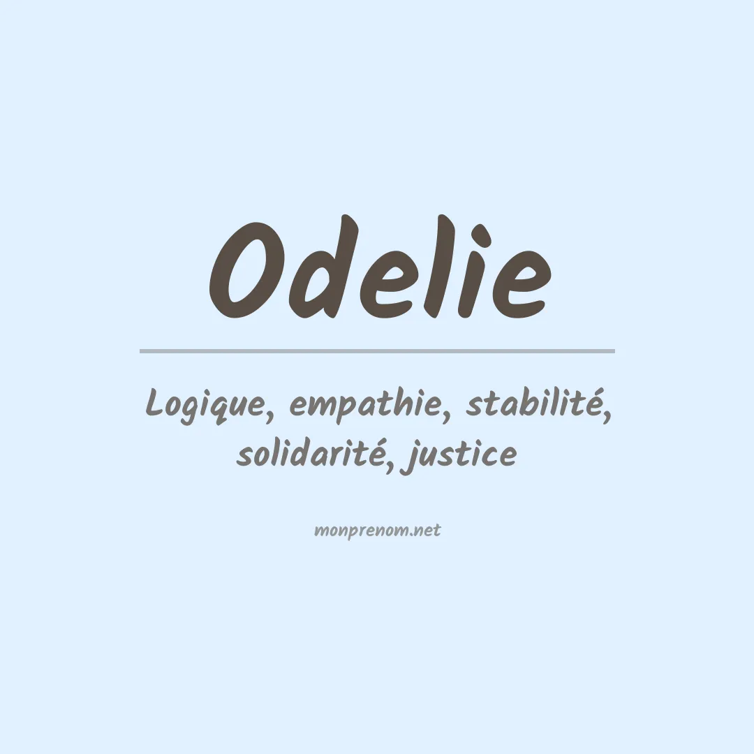 Signification du Prénom Odelie Signification du Prénom Odelie