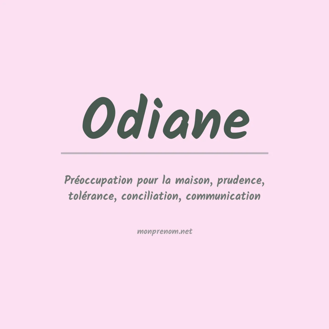 Signification du Prénom Odiane Signification du Prénom Odiane