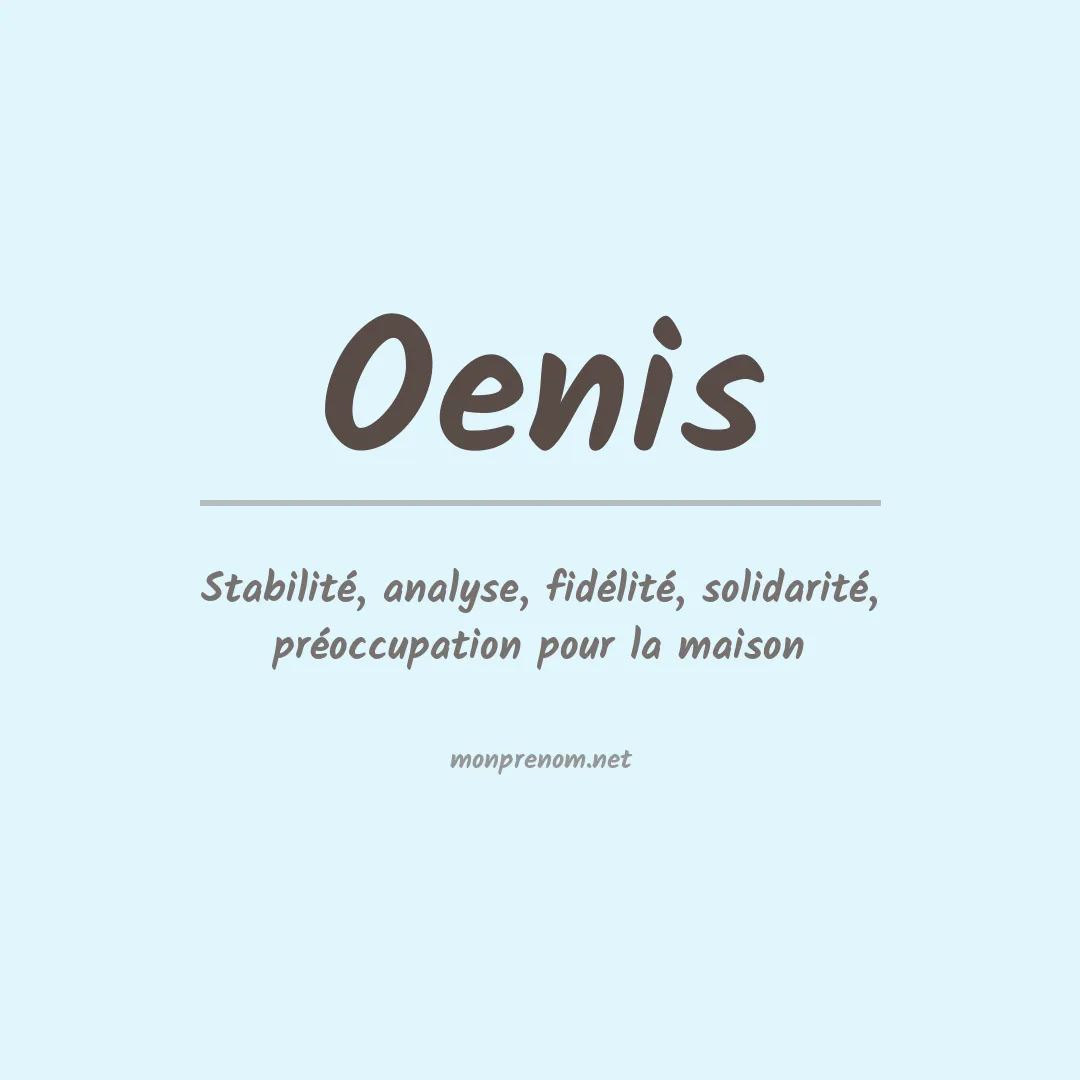 Signification du Prénom Oenis Signification du Prénom Oenis