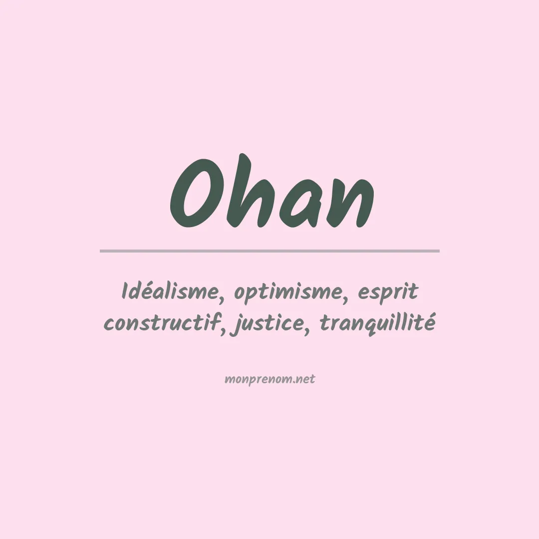 Signification du Prénom Ohan Signification du Prénom Ohan