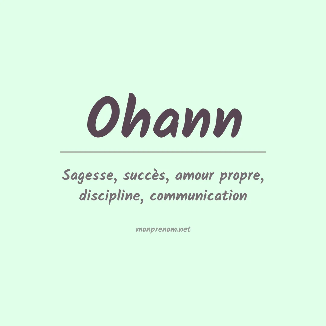 Signification du Prénom Ohann Signification du Prénom Ohann