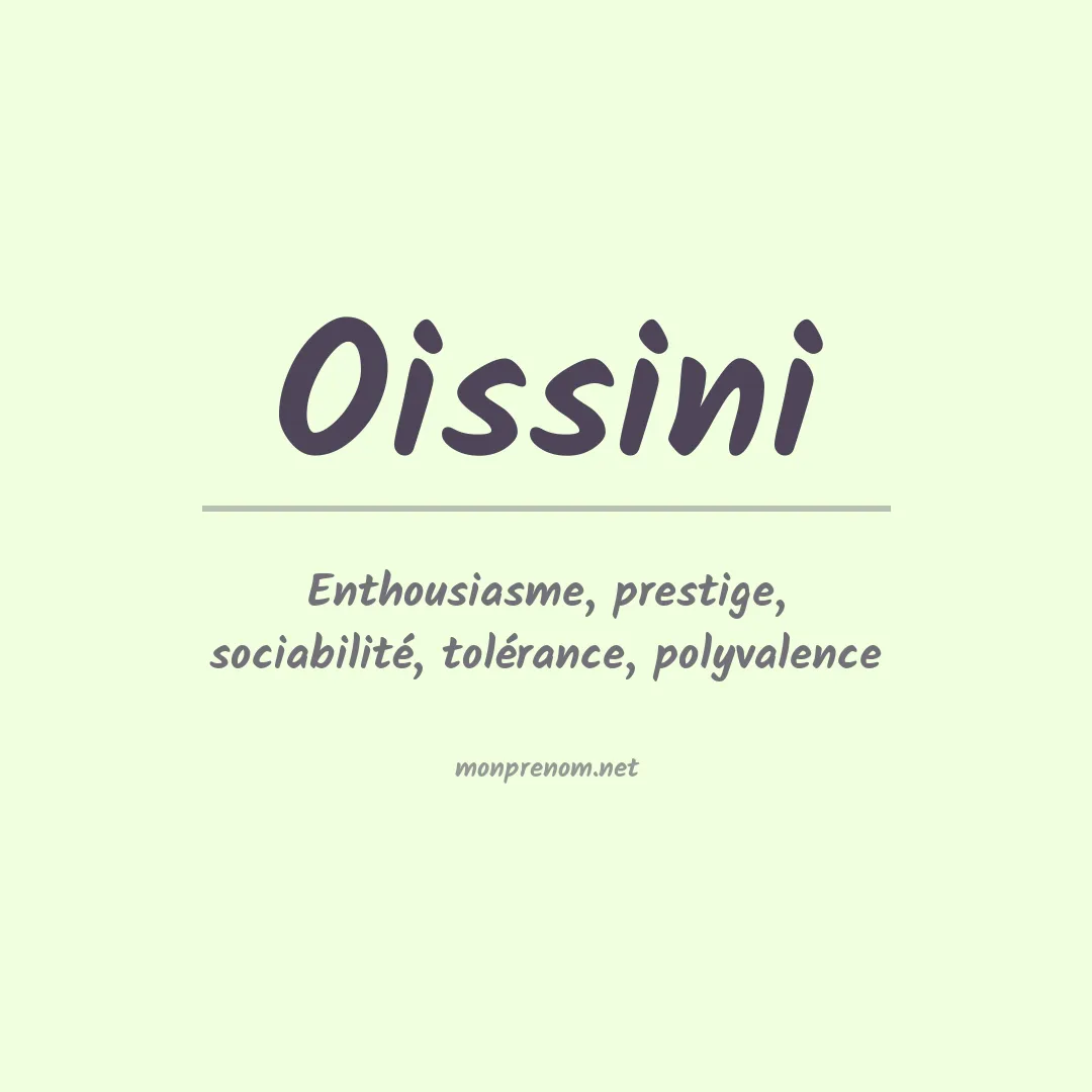 Signification du Prénom Oissini Signification du Prénom Oissini