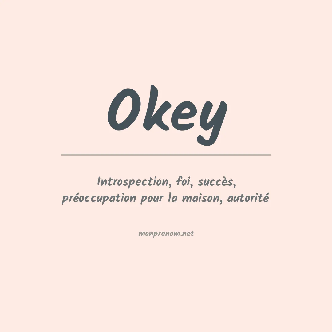 Signification du Prénom Okey