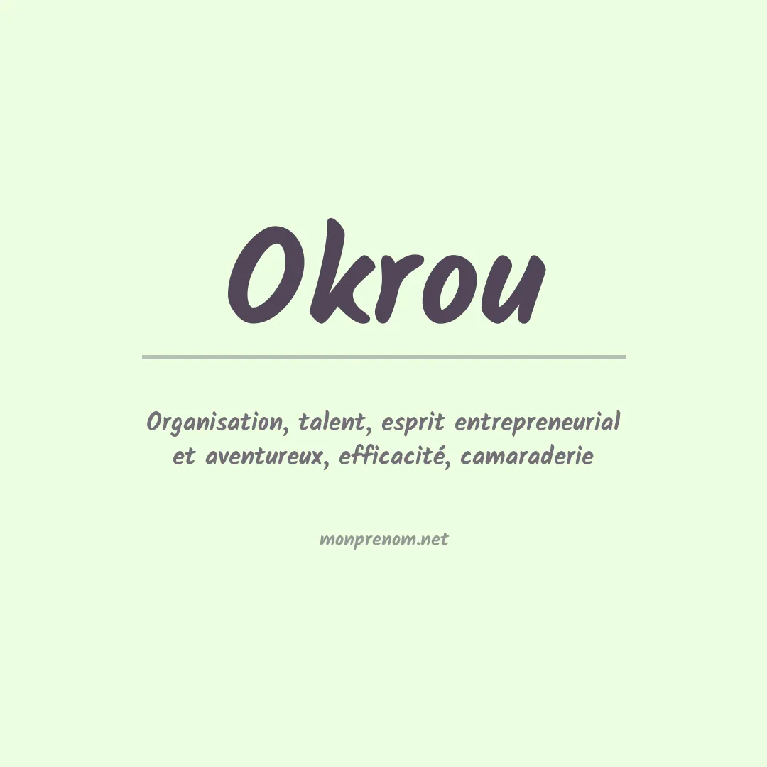 Signification du Prénom Okrou Signification du Prénom Okrou