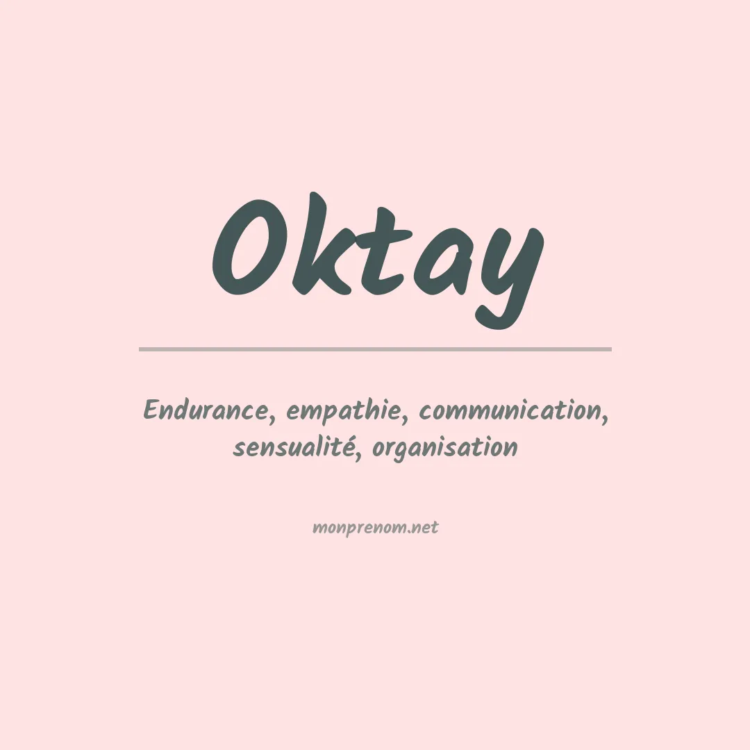 Signification du Prénom Oktay Signification du Prénom Oktay