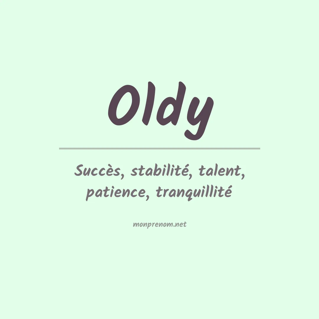 Signification du Prénom Oldy Signification du Prénom Oldy