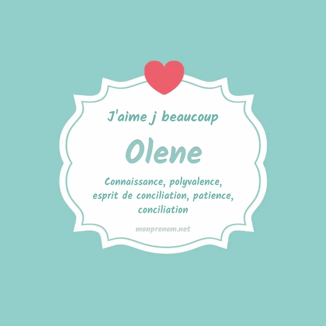 j'aime beaucoup Olene