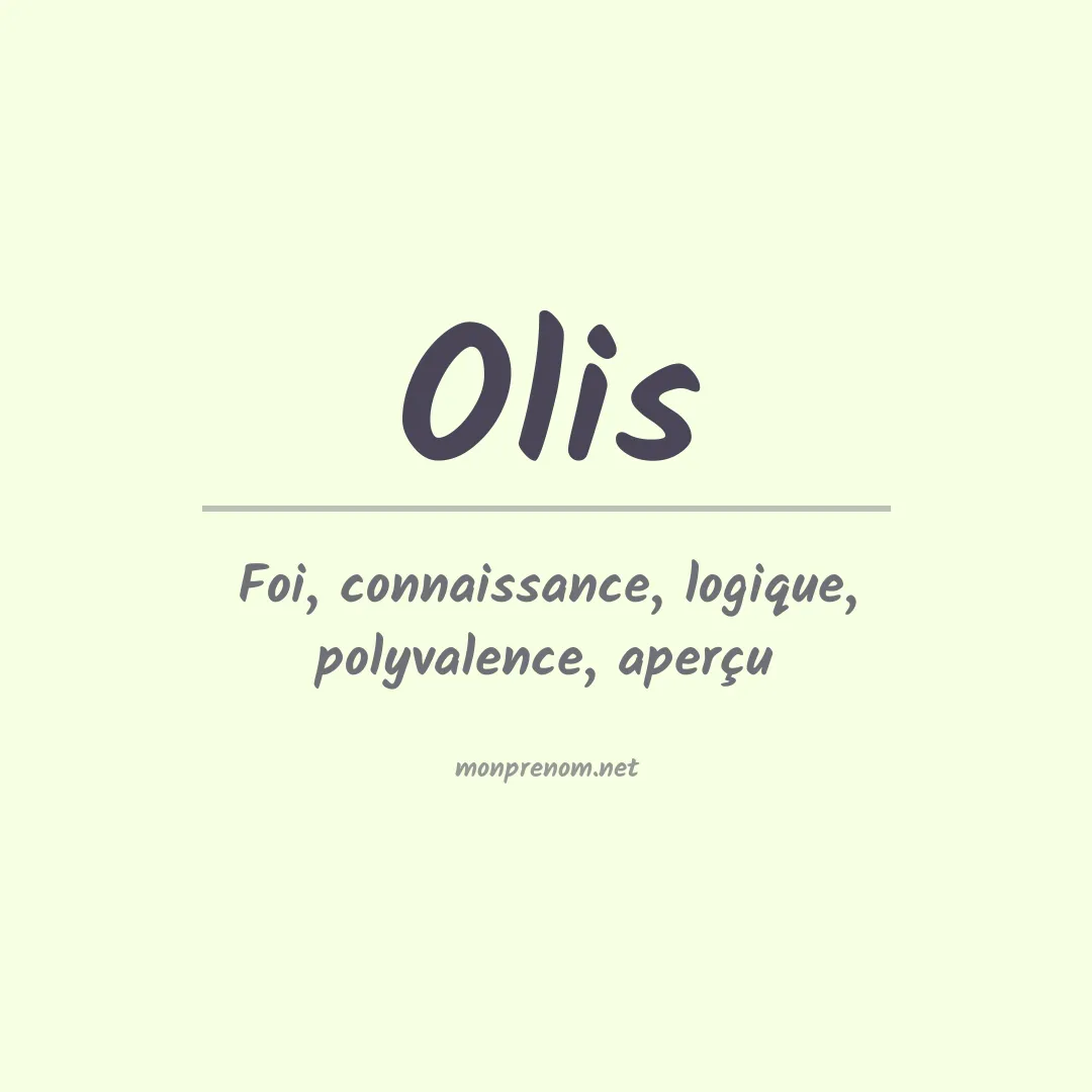 Signification du Prénom Olis