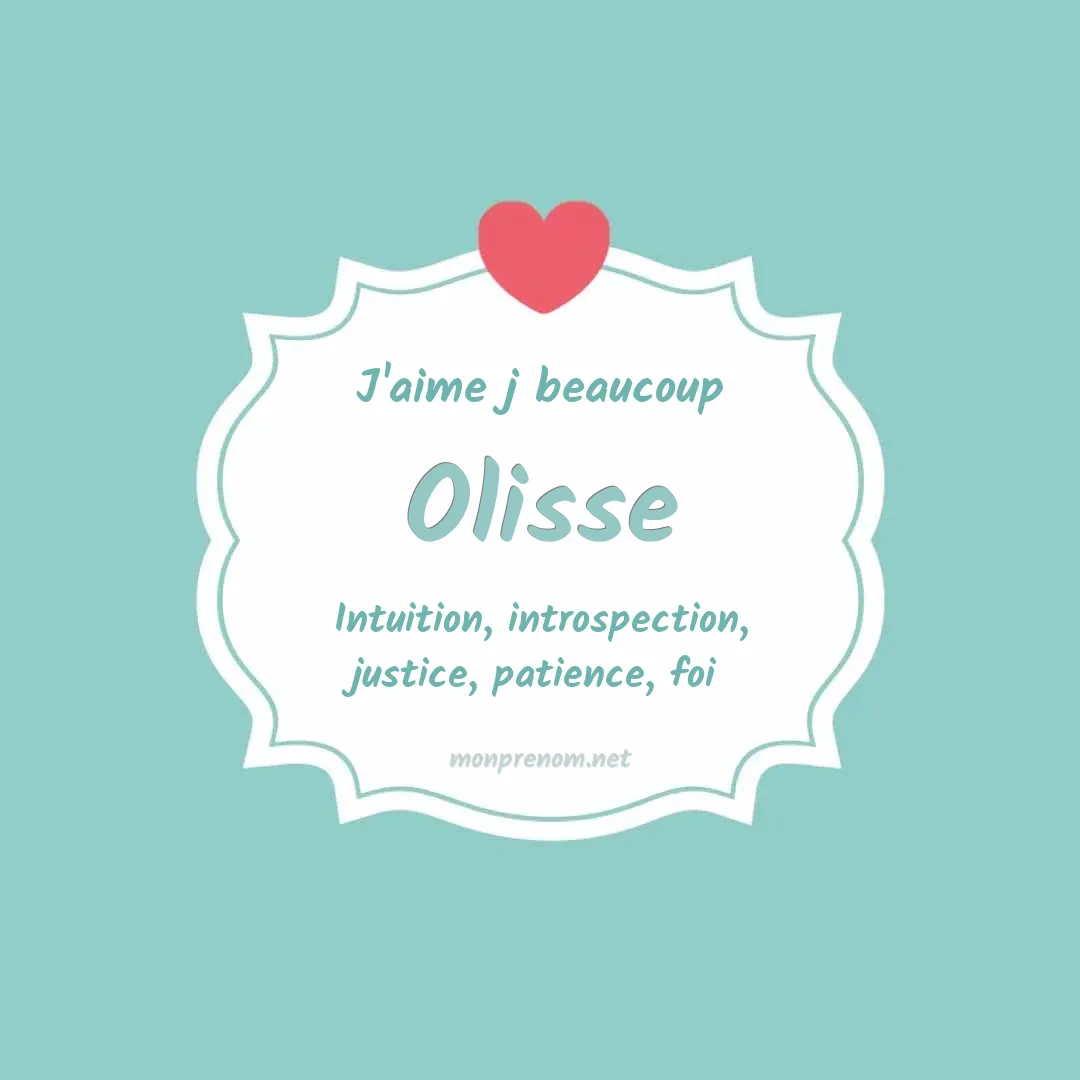 j'aime beaucoup Olisse