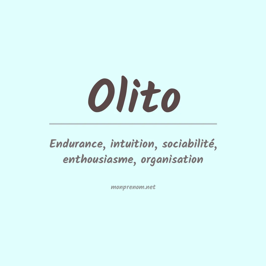 Signification du Prénom Olito Signification du Prénom Olito