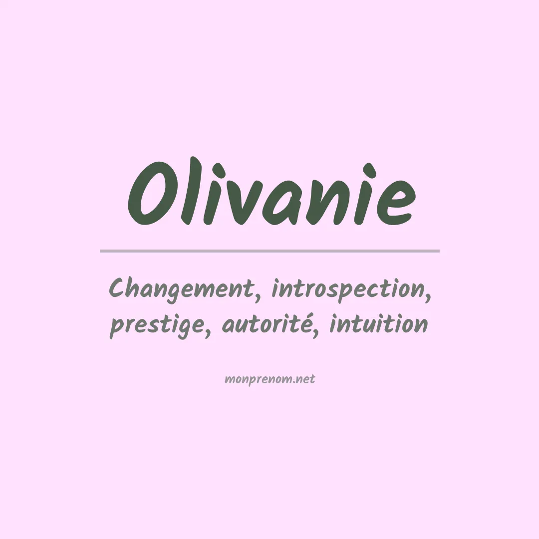 Signification du Prénom Olivanie Signification du Prénom Olivanie