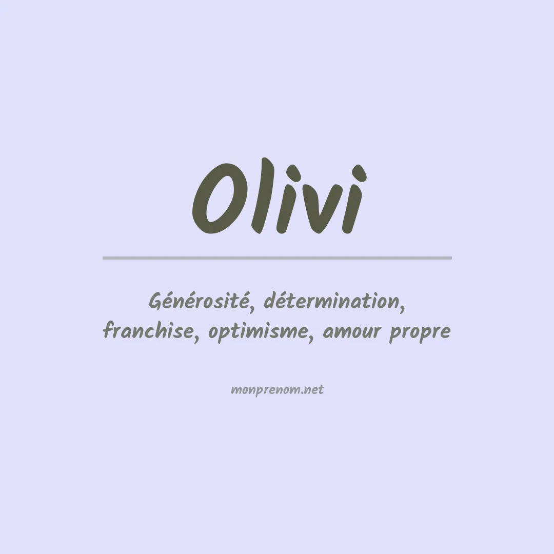Signification du Prénom Olivi Signification du Prénom Olivi