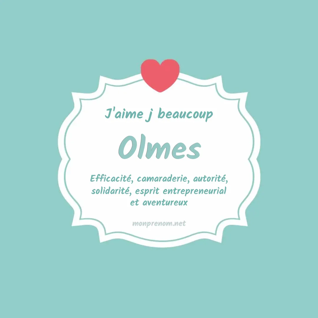 j'aime beaucoup Olmes