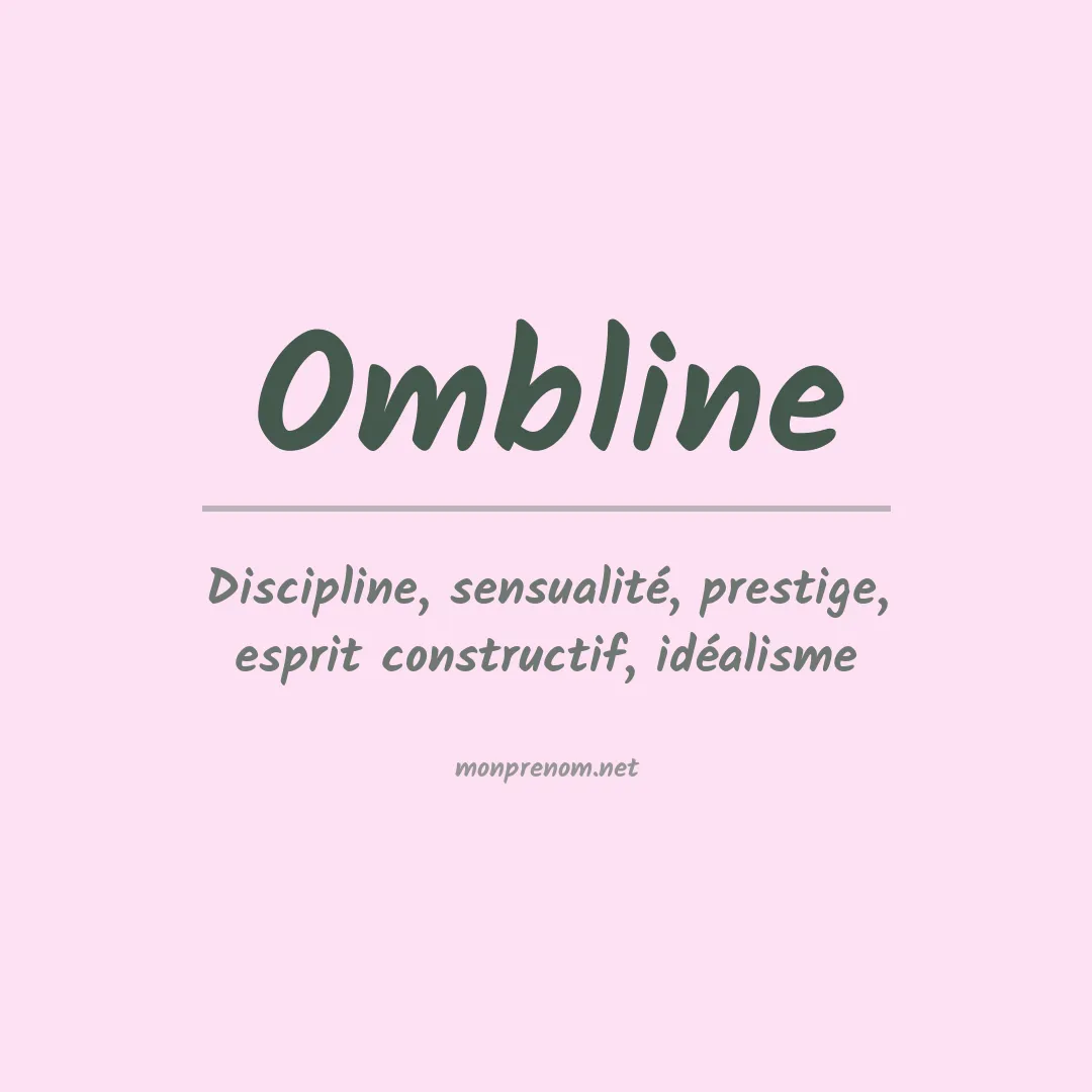 Signification du Prénom Ombline Signification du Prénom Ombline