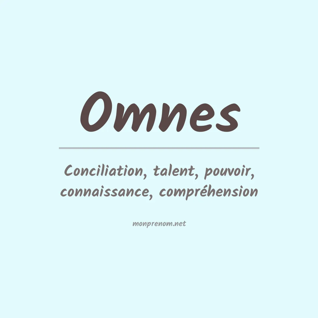 Signification du Prénom Omnes Signification du Prénom Omnes