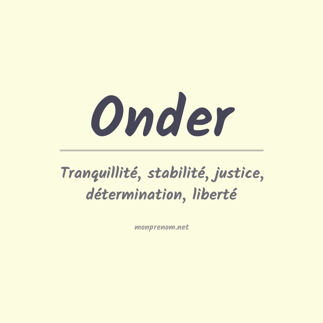 Signification du Prénom Onder Signification du Prénom Onder