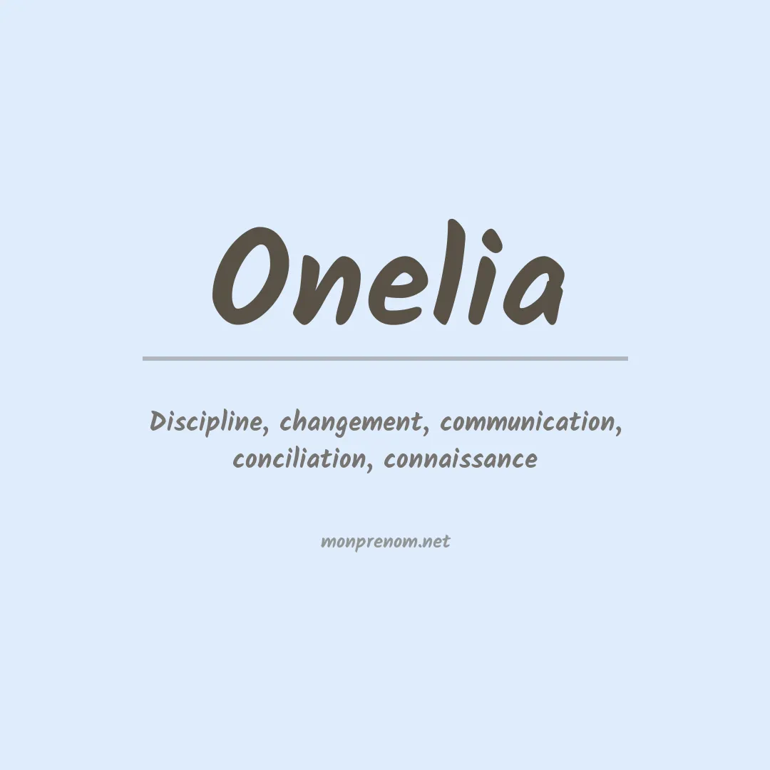 Signification du Prénom Onelia