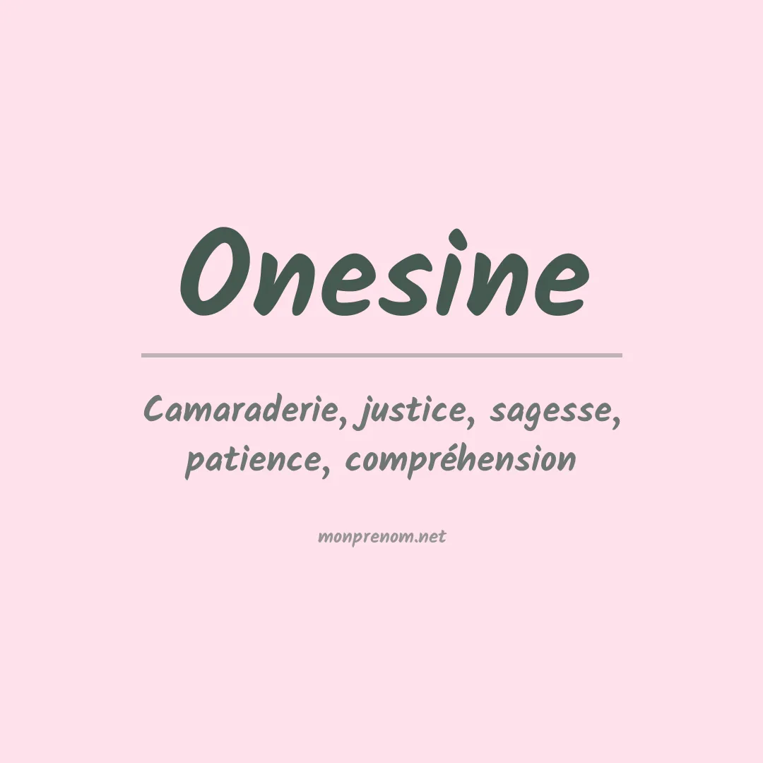 Signification du Prénom Onesine Signification du Prénom Onesine