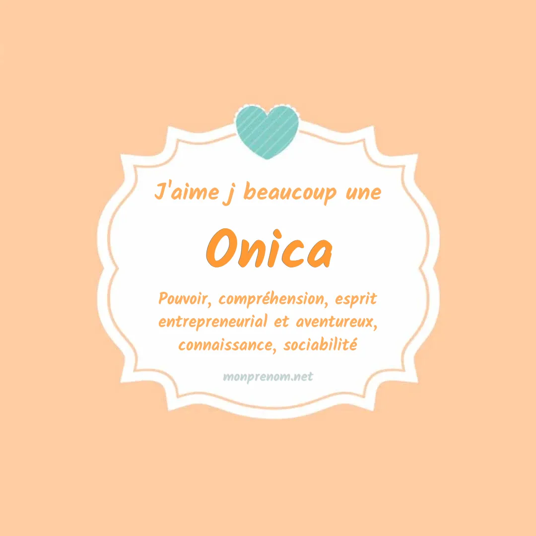j'aime beaucoup Onica