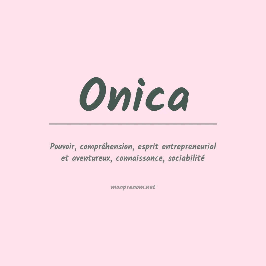 Signification du Prénom Onica Signification du Prénom Onica