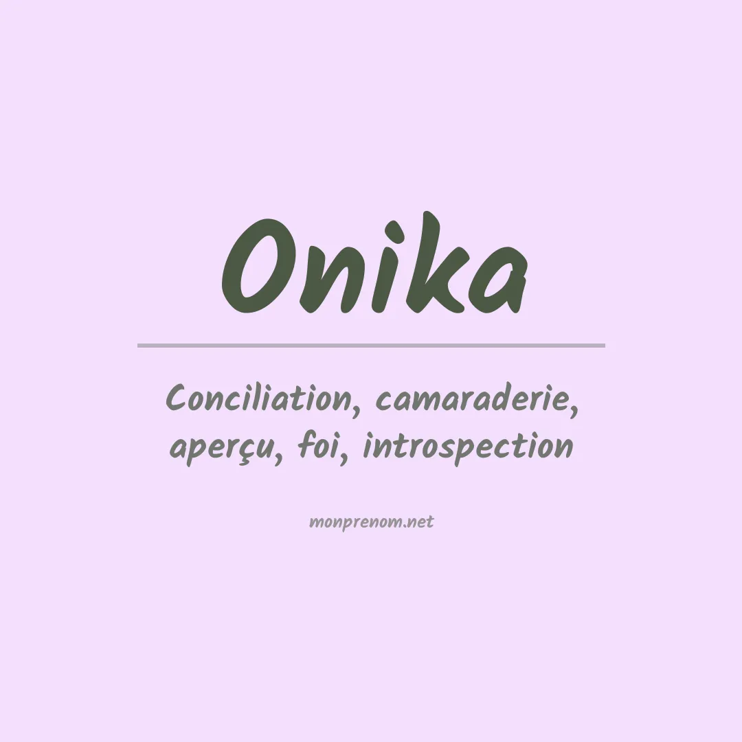 Signification du Prénom Onika Signification du Prénom Onika