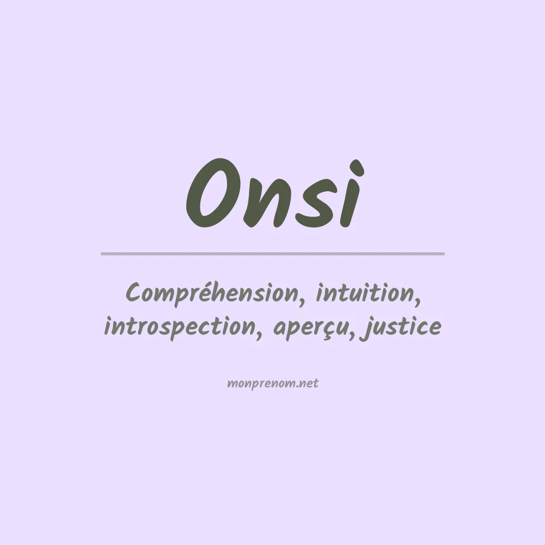 Signification du Prénom Onsi Signification du Prénom Onsi