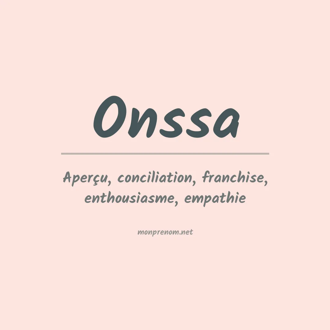 Signification du Prénom Onssa