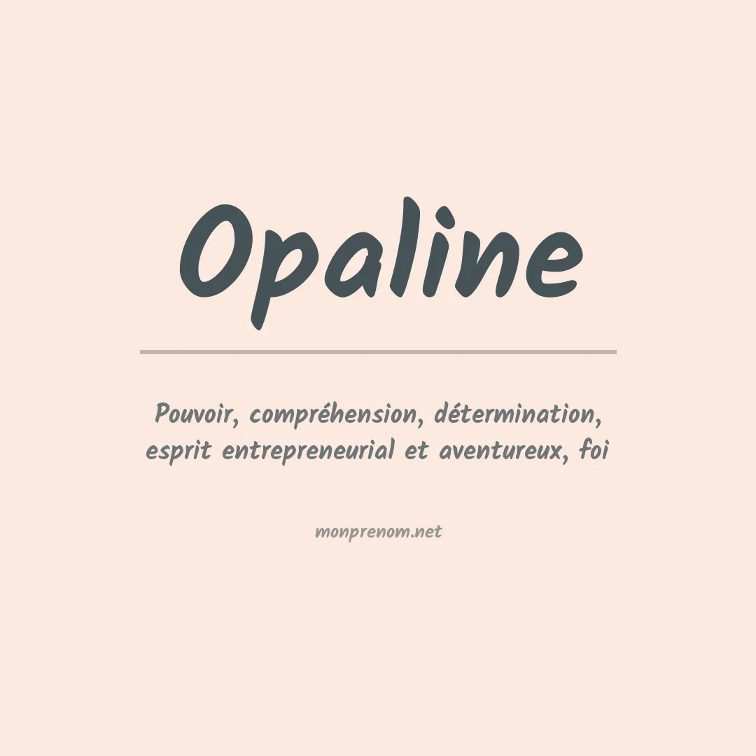 Signification du Prénom Opaline