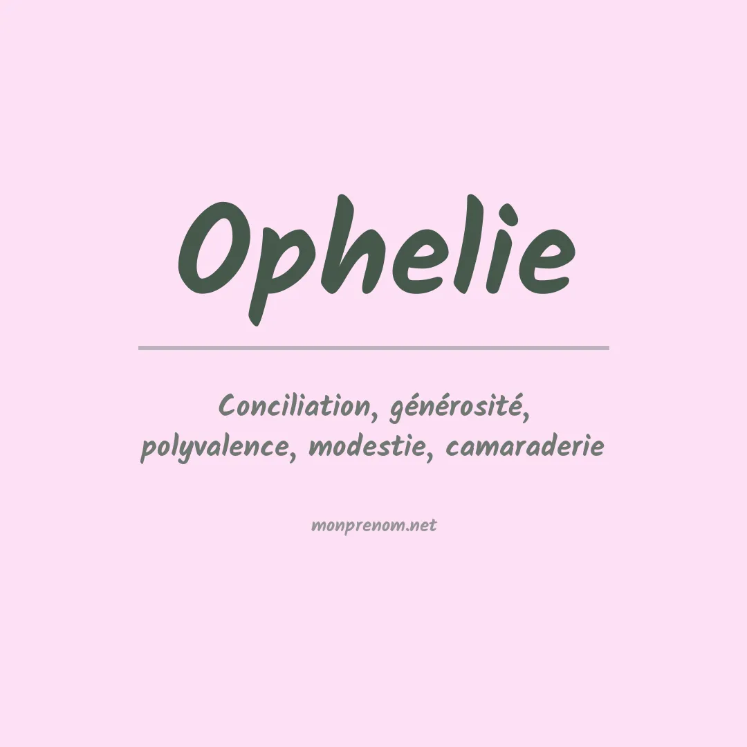 Signification du Prénom Ophelie
