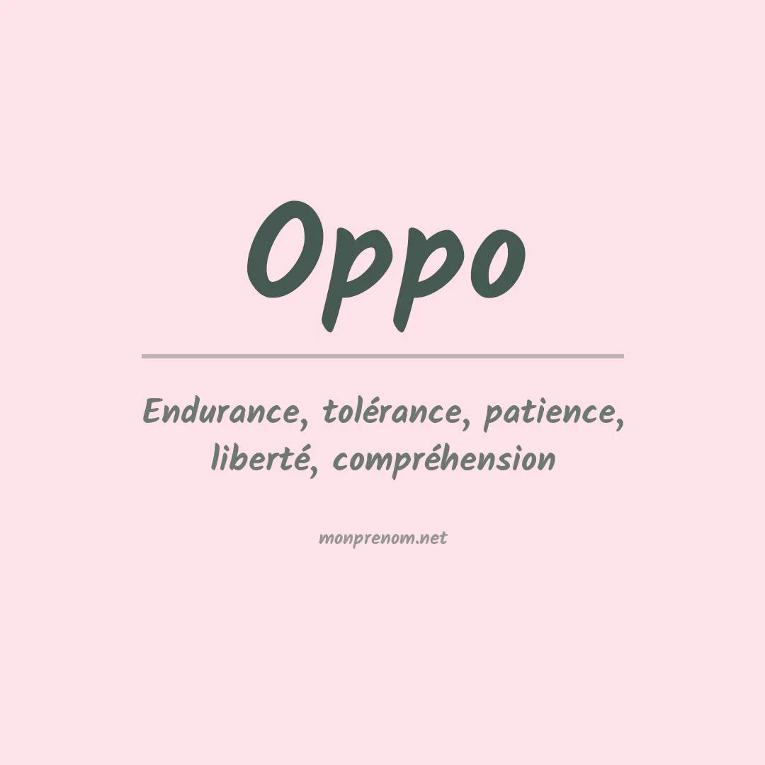 Signification du Prénom Oppo Signification du Prénom Oppo